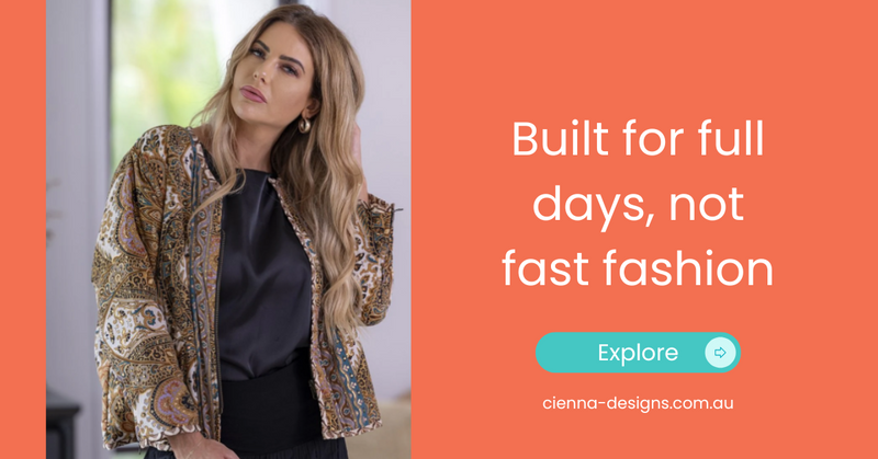 Built for full days, not fast fashion