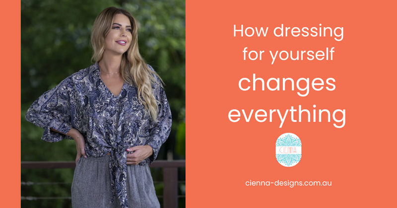 How dressing for yourself changes everything: shop new arrivals at Cienna