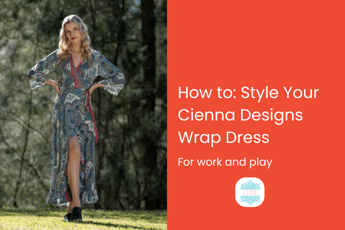 How to Style Your Cienna Designs Wrap Dress for Any Occasion