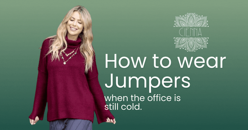 How to wear jumpers when the office is still cold