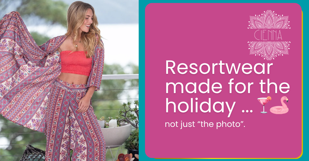 Resortwear made for the holiday not just the photo