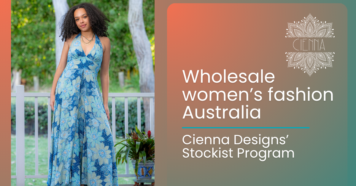 Wholesale Women's Fashion Australia | Cienna Designs Stockist Program