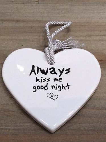 Always Kiss Me Goodnight - Ceramic Heart